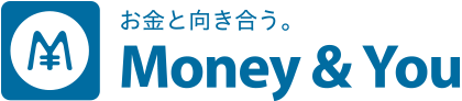 お金と向き合う。 Money＆You